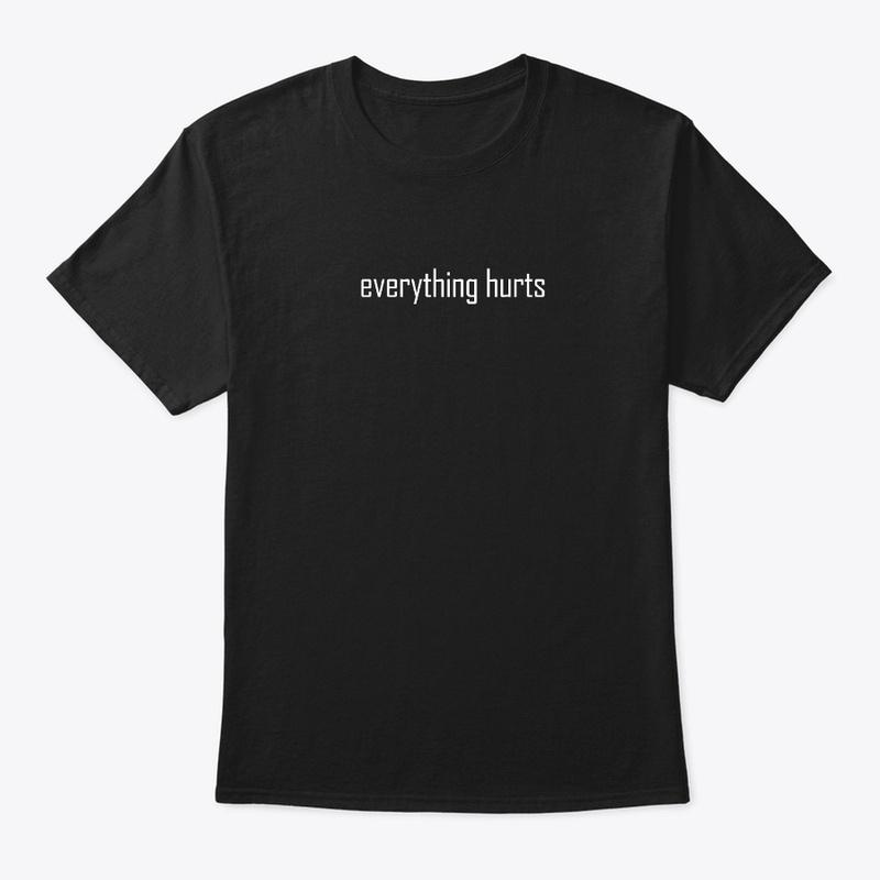 Everything Hurts Minimalist Graphic